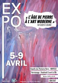 Soif de Culture - Exposition L'âge de pierre à l'art moderne''. Du 5 au 9 avril 2019 à MONTEUX. Vaucluse. 